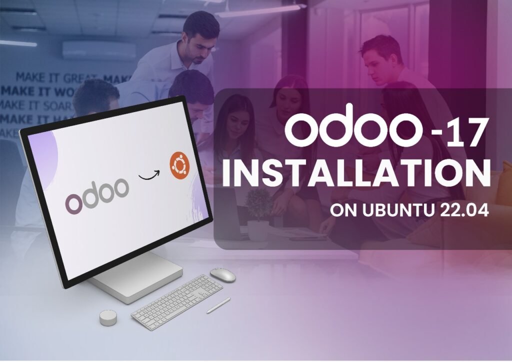 Steps to install Odoo ERP 17 on Ubuntu 22.04